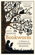 Bookworm. A Memoir of Childhood Reading