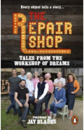 The Repair Shop. Tales from the Workshop of Dreams