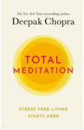 Total Meditation. Stress Free Living Starts Here