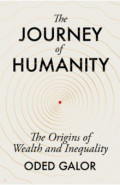 The Journey of Humanity. The Origins of Wealth and Inequality