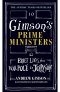 Gimson's Prime Ministers. Brief Lives from Walpole to Johnson