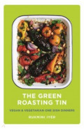 The Green Roasting Tin. Vegan and Vegetarian One Dish Dinners