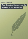 True Detective Stories from the Archives of the Pinkertons