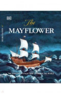 The Mayflower. The Perilous Voyage that Changed the World