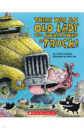 There Was An Old Lady Who Swallowed a Truck!
