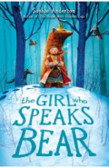 The Girl Who Speaks Bear