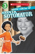 When I Grow Up. Sonia Sotomayor. Level 3