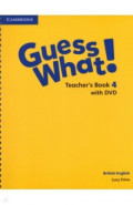 Guess What! Level 4. Teacher's Book with DVD. British English