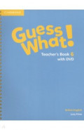 Guess What! Level 6. Teacher's Book with DVD. British English