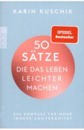 50 Satze, die das Leben leichter machen. Ein Kompass fur mehr innere Souveranitat