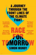 Race for Tomorrow. A Journey Through the Front Lines of the Climate Fight