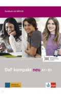 DaF kompakt neu A1-B1. Deutsch als Fremdsprache f&uuml;r Erwachsene. Kursbuch mit MP3-CD