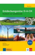 Entdeckungsreise D-A-CH. A2-B1. Kursbuch zur Landeskunde