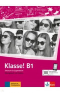Klasse! B1. Deutsch f&uuml;r Jugendliche. &Uuml;bungsbuch mit Audios
