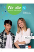 Wir alle A2. Deutsch für junge Lernende. Übungsbuch mit Audios und Videos