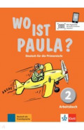 Wo ist Paula? 2. Deutsch für die Primarstufe. Arbeitsbuch mit Audios