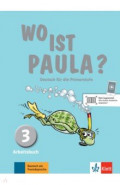 Wo ist Paula? 3. Deutsch für die Primarstufe. Arbeitsbuch mit Audios