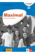 Maximal A2. Deutsch für Jugendliche. Lehrerhandbuch mit CD-ROM und 4 Audio-CDs