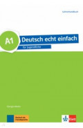 Deutsch echt einfach A1. Deutsch f&uuml;r Jugendliche. Lehrerhandbuch