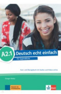 Deutsch echt einfach A2.1. Deutsch für Jugendliche. Kurs- und Übungsbuch mit Audios und Videos