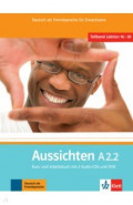 Aussichten. A2.2. Kurs- und Arbeitsbuch mit 2 Audio-CDs und DVD