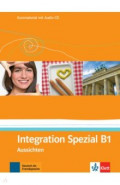 Aussichten. B1. Integration Spezial. Kursmaterial mit Audio-CD