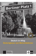 Berliner Platz 1 NEU. A1. Deutsch im Alltag. Deutschglossar zum Wortschatzlernen