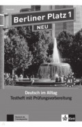 Berliner Platz 1 NEU. A1. Deutsch im Alltag. Testheft zur Prüfungsvorbereitung mit Audio-CD
