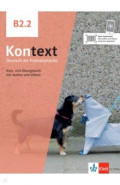 Kontext B2.2. Deutsch als Fremdsprache. Kurs- und Übungsbuch mit Audios und Videos