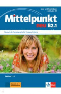 Mittelpunkt neu B2.1. Deutsch als Fremdsprache für Fortgeschrittene. Lehr- und Arbeitsbuch + CD