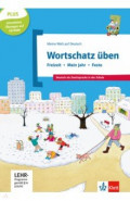 Wortschatz üben. Freizeit - Mein Jahr - Feste. Deutsch als Zweitsprache in der Schule + CD-ROM