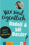 Wer sind eigentlich Rudolf & Adi Dassler? Leben - Werk - Wirkung + Online-Angebot
