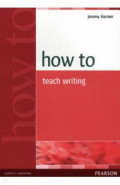 How to Teach Writing