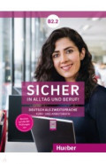 Sicher in Alltag und Beruf! B2.2. Kursbuch + Arbeitsbuch. Deutsch als Zweitsprache