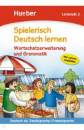 Wortschatzerweiterung und Grammatik. Lernstufe 2. Deutsch als Zweitsprache, Fremdsprache