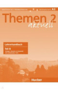 Themen aktuell 2. Lehrerhandbuch. Teil B. Deutsch als Fremdsprache