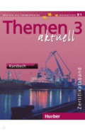 Themen aktuell 3 &ndash; Zertifikatsband. Kursbuch. Deutsch als Fremdsprache