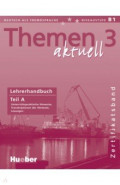 Themen aktuell 3 – Zertifikatsband. Lehrerhandbuch. Teil A. Deutsch als Fremdsprache