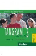 Tangram aktuell 3 – Lektion 1–4. Audio-CD zum Kursbuch. Deutsch als Fremdsprache