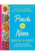 Pinch of Nom Quick & Easy. 100 Delicious, Slimming Recipes