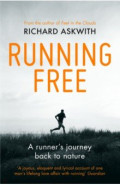 Running Free. A Runner’s Journey Back to Nature