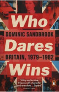 Who Dares Wins. Britain, 1979-1982
