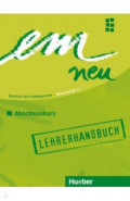 em neu 2008 Abschlusskurs. Lehrerhandbuch. Deutsch als Fremdsprache