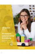 Im Beruf Neu. Fachwortschatztrainer Erziehung. Deutsch als Fremd- und Zweitsprache