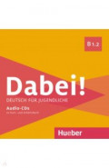 Dabei! B1.2. Medienpaket, 2 Audio-CDs. Deutsch für Jugendliche. Deutsch als Fremdsprache