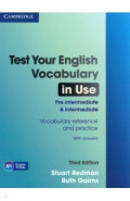 Test Your English Vocabulary in Use. Pre-intermediate and Intermediate with Answers
