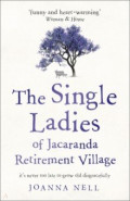 The Single Ladies of Jacaranda Retirement Village