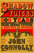Shadow Voices. 300 Years of Irish Genre Fiction. A History in Stories