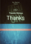 Transfer money. Thanks