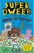 Super Dweeb and the Pencil of Destiny